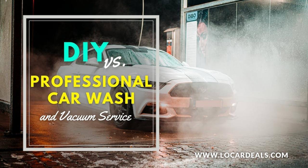 DIY vs. Professional Car Wash and Vacuum Service